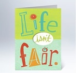 Hallmark Life Isn't Fair card